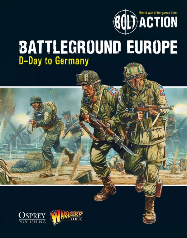 Battleground Europe D Day To Germany - Bolt Action Theatre Book