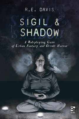 Sigil & Shadow: A RPG of Urban Fantasy and Occult Horror