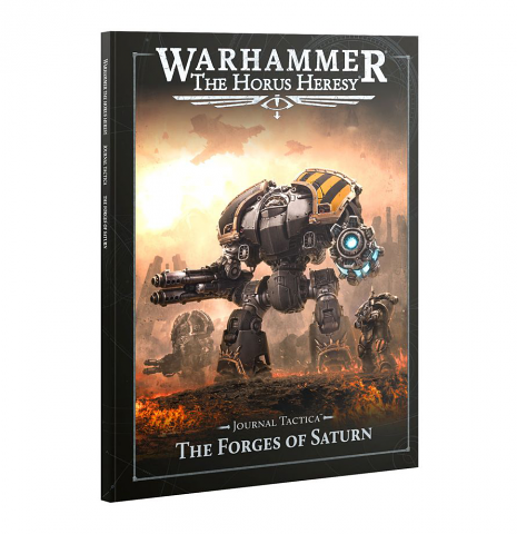 The Horus Heresy: Journal Tactica: The Forges Of Saturn