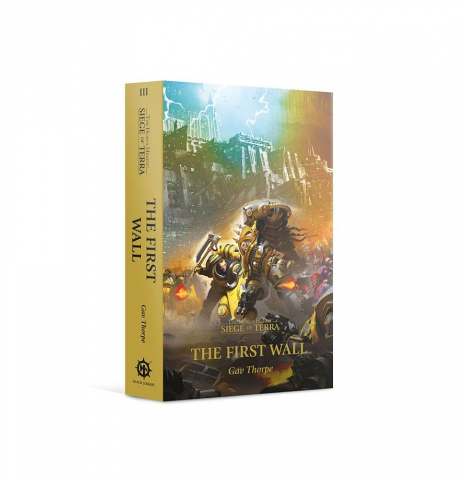 Horus Heresy The Seige Of Terror: The First Wall